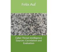 Cyber Threat Intelligence Sources: Correlation and Evaluation