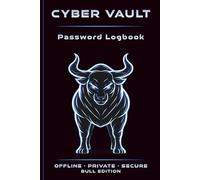 Cyber Vault Password Logbook - Bull Edition: Internet Address & Password Organizer | Password Keeper Book & Login Tracker | Offline Password Notebook | Animal Security Series