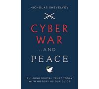 Cyber War...And Peace