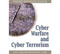 Cyber Warfare and Cyber Terrorism Andrew M. Colarik (Auteur)