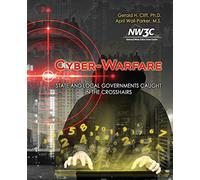 Cyber-Warfare: State And Local Governments Caught In The Crosshairs