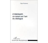 Olga Kisseleva – Cyberart : un essai sur l'art du dialogue – L'Harmattan