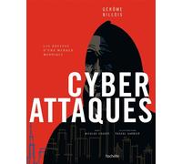 Gérôme Billois – Cyberattaques – Les dessous d'une menace mondiale – Broché