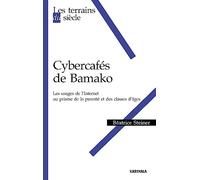 Cybercafés de Bamako, les usages de l'internet au prisme de la parenté et des classes d'âge