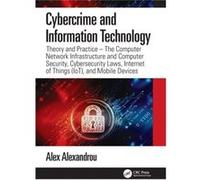 Cybercrime and Information Technology Alex Alexandrou (Auteur)