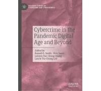 Cybercrime In The Pandemic Digital Age And Beyond