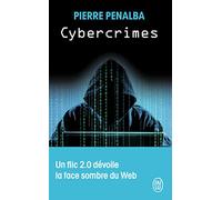 Cybercrimes: Un flic 2.0 dévoile la face sombre du Web