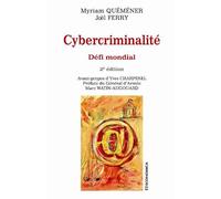 Cybercriminalite - defi mondial, 2e ed. - FERRY/QUEMENER - Economica - broché - Etude