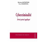 Cybercriminalite - droit penal applique - QUEMENER/CHARPENEL - Economica - broché - Etude