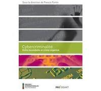 Cybercriminalité , Entre Inconduite Et Crime Organise Fortin Francis (Auteur)