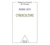 Cyberculture Rapport au Conseil de l'Europe - Pierre Lévy - Odile Jacob - broché - Etude