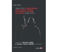 Cyberdjihadisme : quand internet repousse les frontières du champ de bataille Quand internet repousse les frontieres du champ de bataille - Matthieu Creux - VA Press - broché - Essai