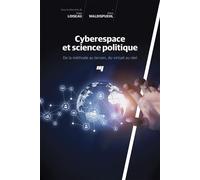 Cyberespace et science politique De la méthode au terrain, du virtuel au réel - HUGO L'OISEAU - Presses Universite Du Quebec - broché - Etude