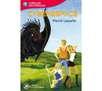 CYBERESPACE - Les aventuriers du Graal 1 - Pierre Lassalle - Terre De Lumiere - broché - Essai