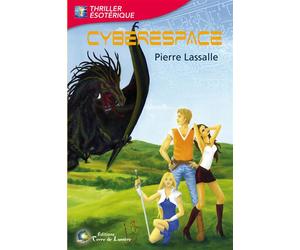 CYBERESPACE - Les aventuriers du Graal 1 - Pierre Lassalle - Terre De Lumiere - broché - Essai