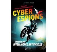 Logan Macx – Cyberespions : Mission #01 Intelligence artificielle – Larousse – broché