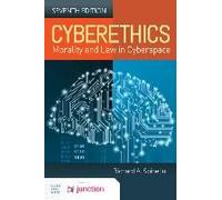 Cyberethics: Morality And Law In Cyberspace