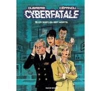 Cyberfatale - si ça sort, on est morts Clément Oubrerie (Illustration), Cepanou (Auteur)