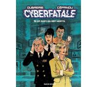 Cyberfatale - si ça sort, on est morts - Clément Oubrerie - Rue De Sevres - cartonné - Bande dessinée