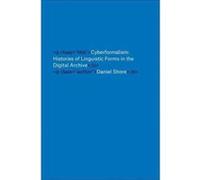 Cyberformalism: Histories of Linguistic Forms in the Digital Archive - [Version Originale] Inconnu (Auteur)
