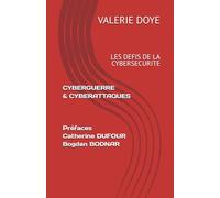CYBERGUERRE & CYBERATTAQUES: LES DEFIS DE LA CYBERSECURITE