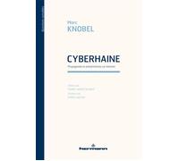 Cyberhaine : propagande et antisémitisme sur Internet Propagande et antisémitisme sur Internet - Marc Knobel - Hermann - broché - Essai