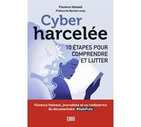 Cyberharcelée 10 étapes pour comprendre et lutter - Florence Hainaut - De Boeck Supérieur - broché - Guide