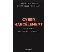 Cyberharcèlement Bien plus qu'un mal virtuel - Emmanuelle Friedmann - Pygmalion - broché - Essai