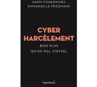 Cyberharcèlement Emmanuelle Friedmann (Auteur), Anaïs Condomines (Auteur)