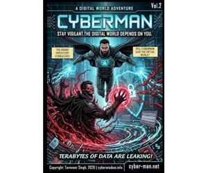 Cyberman: Cybersecurity Superhero Comic Book For The Digital World: Vol. 2: Cyberman And Terror Byte - Ransomware and Security Awareness