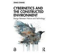 Cybernetics And The Constructed Environment