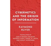 Cybernetics And The Origin Of Information