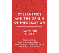 Cybernetics And The Origin Of Information