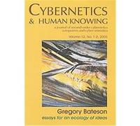 Cybernetics & Human Knowing, Cybernetics & Human Knowing: a Journal of Second-order Cybernetics Auto Poiesis And Cyber-semiotics 12 Gregory Bateson (Auteur)