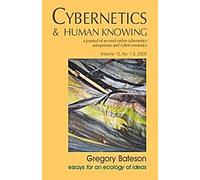 Cybernétique et connaissance humaine : Essais de Gregory Bateson pour une écologie des idées