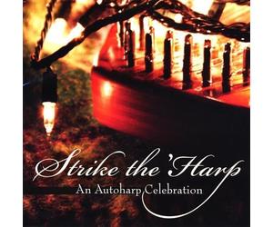Cyberpluckers - Strike The Harp: an Autoharp Celebration