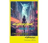 Cyberpunk 2077 Phantom Liberty Complete Guide : Tips, Tricks, Strategies, Secrets and more