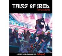 Cyberpunk RED RPG : Tales of the RED - Hope Reborn