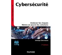 Cybersécurité - Analyser Les Risques, Mettre En Oeuvre Les Solutions