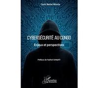 Canh Bertal Ntonta – Cybersécurité au Congo – Enjeux et perspectives – Broché