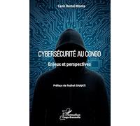 Canh Bertal Ntonta – Cybersécurité au Congo – Enjeux et perspectives – Broché