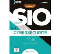 Cybersécurité BTS SIO 1re année (2024) - Pochette élève David Balny (Coordination éditoriale), Patrice Dignan (Auteur), Jérôme Parra (Auteur), Jean-Pierre Souvanne (Auteur)