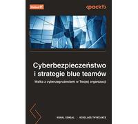 Cybersécurité et stratégies de l'équipe bleue. Kunal Sehgal, Nikolaos Thymianis (Buch auf Polnisch)
