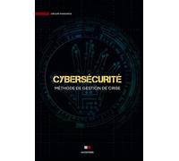 Cybersécurité Méthode de gestion de crise - Groupe Pandaros - VA Press - broché - Manuel