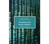 Cybersécurité, mode d'emploi Xavier Léonetti (Auteur), Christiane Féral-Schuhl (Auteur)