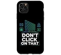 Cybersécurité Ne Cliquez Pas sur Cette Alerte Coque pour iPhone 11 Pro Max