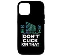 Cybersécurité Ne Cliquez Pas sur Cette Alerte Coque pour iPhone 12/12 Pro