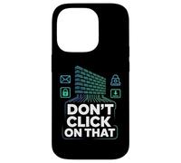 Cybersécurité Ne Cliquez Pas sur Cette Alerte Coque pour iPhone 14 Pro
