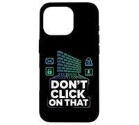 Cybersécurité Ne Cliquez Pas sur Cette Alerte Coque pour iPhone 16 Pro