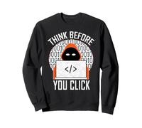 Cybersécurité : Pensez Avant de cliquer Sweatshirt